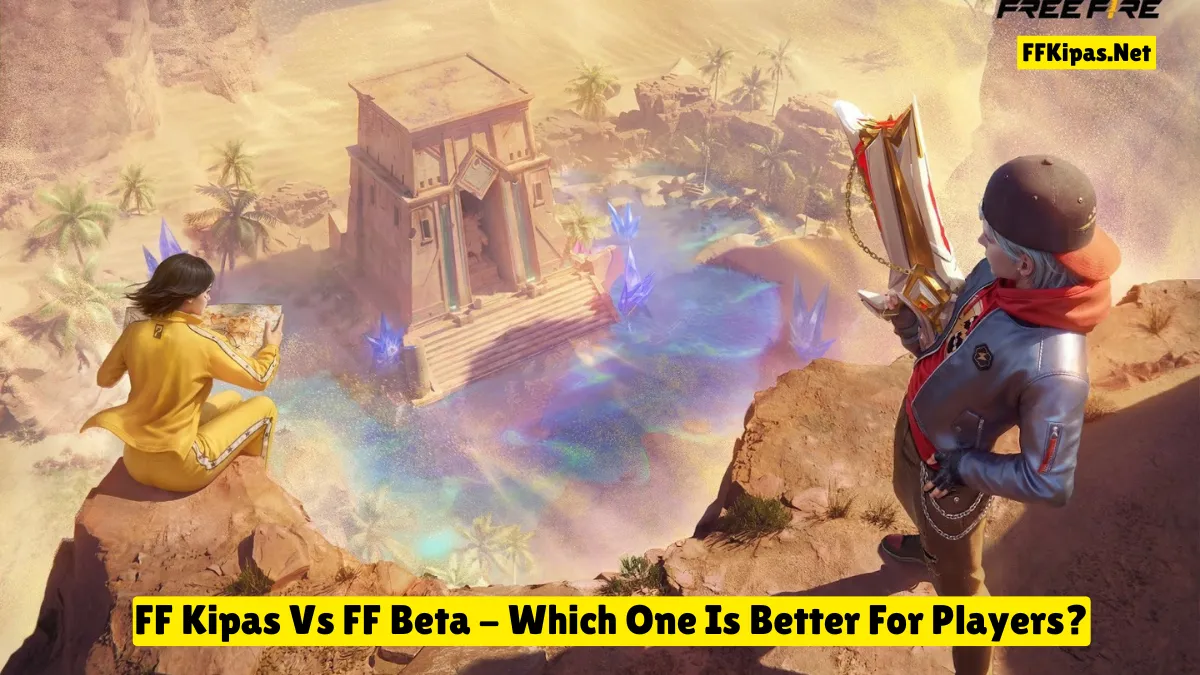 FF Kipas Vs FF Beta - Which One Is Better For Free Fire Players?
